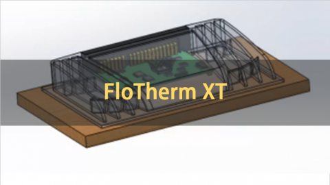 FloTherm XT 电子散热仿真解决方案