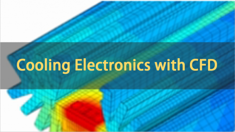 Cooling Electronics with CFD | 英语